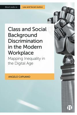 Class and Social Background Discrimination: Mapping Inequality in an Era of Remote Work, Artificial Intelligence and Algorithms