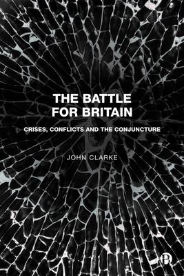 The Battle for Britain: Crises, Culture Wars and Covid-19