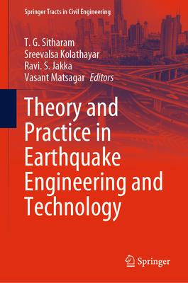 Theory and Practice in Earthquake Engineering and Technology