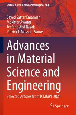 Advances in Material Science and Engineering: Selected Articles from Icmmpe 2021