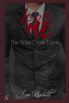 Love Me: The Rossi Crime Family