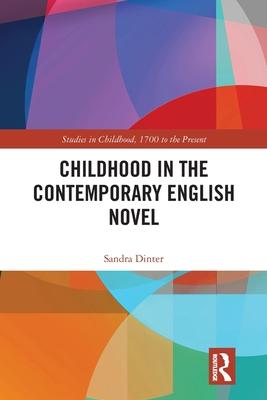 Childhood in the Contemporary English Novel