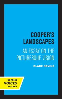 Cooper’s Landscapes: An Essay on the Picturesque Vision