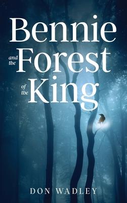 Bennie and the Forest of the King