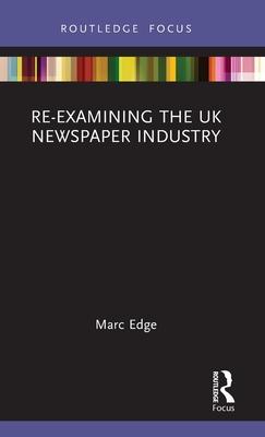 Re-Examining the UK Newspaper Industry