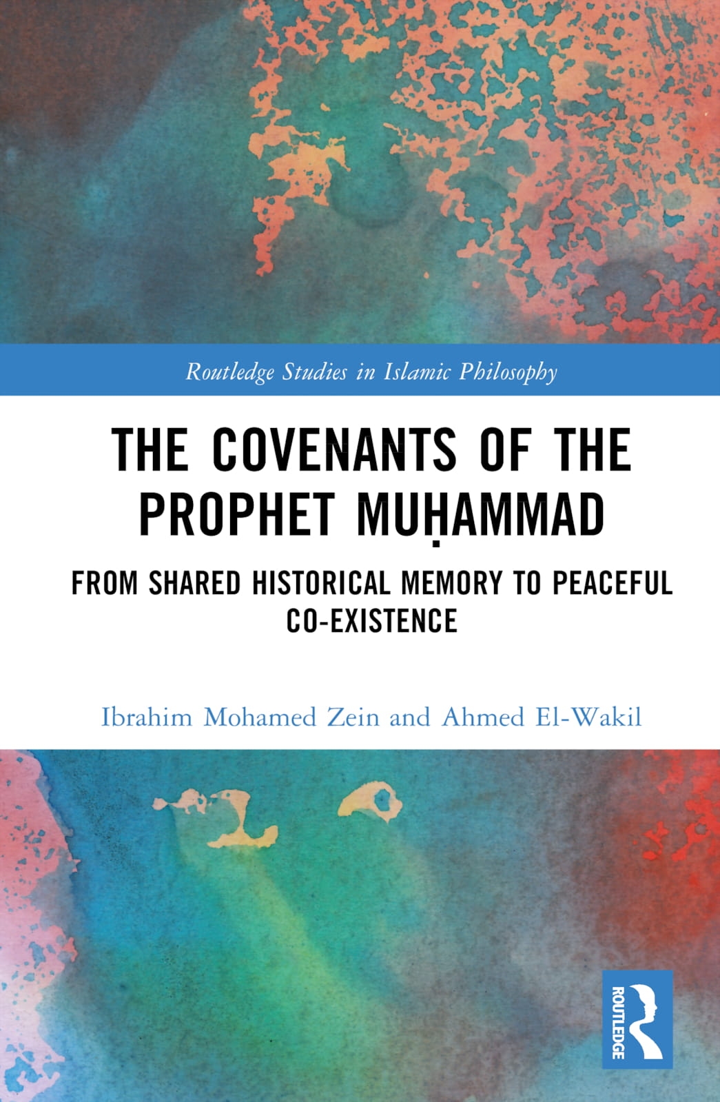 The Covenants of the Prophet Muḥammad: From Shared Historical Memory to Peaceful Co-Existence