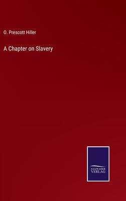 A Chapter on Slavery