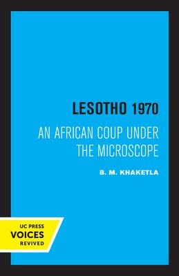 Lesotho 1970: An African Coup Under the Microscopevolume 5