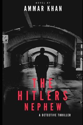 The Hitler’s nephew: Every Man Has Its Own Demons