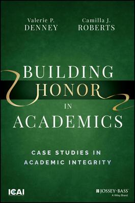 Building Honor in Academics: Case Studies in Academic Integrity