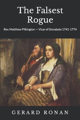 The Falsest Rogue: Rev. Matthew Pilkington Vicar of Donabate 1741-1774