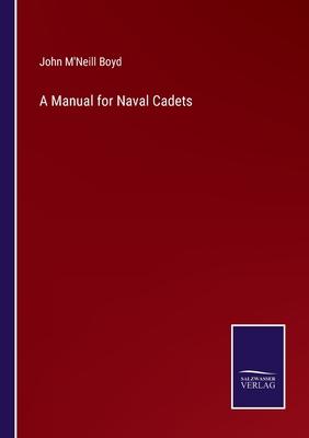 A Manual for Naval Cadets