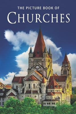 The Picture Book of Churches: A Gift Book for Alzheimer’s Patients and Seniors with Dementia