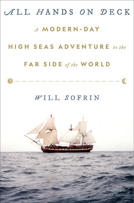 All Hands on Deck: A Modern-Day High Seas Adventure to the Far Side of the World