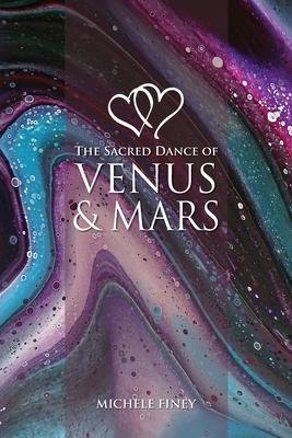 The Sacred Dance of Venus and Mars