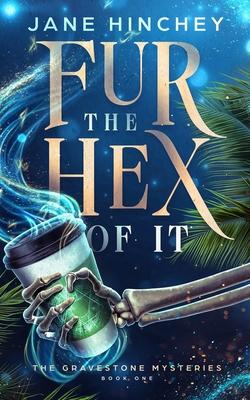 Fur the Hex of It: A Paranormal Cozy Mystery Romance