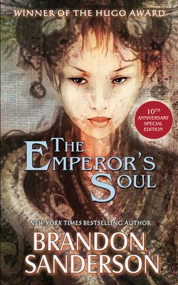 The Emperor’s Soul: 10th Anniversary Edition