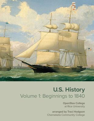 Us History: Volume 1: Beginnings to 1840