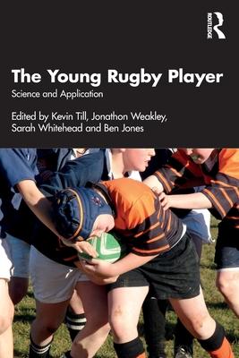 The Young Rugby Player: Science & Application