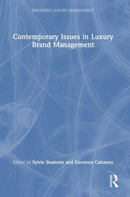 Contemporary Issues in Luxury Brand Management