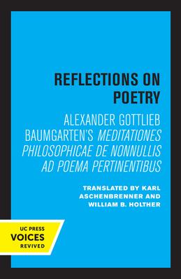 Reflections on Poetry: Meditationes Philosophicae de Nonnullis Ad Poema Pertinentibus