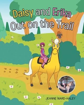 Daisy and Erika Out on the Trail