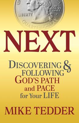 Next: How to Discover and Follow God’s Path for Your Life