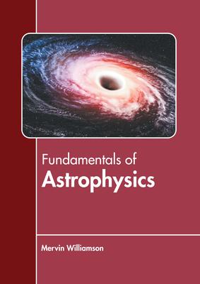 Fundamentals of Astrophysics