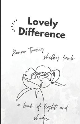 Lovely Difference: A Book of Light and Shadow (Slavery, Interracial Love and Forgiveness)