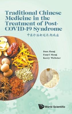 Traditional Chinese Medicine in the Management of Post-Covid-19 Syndrome