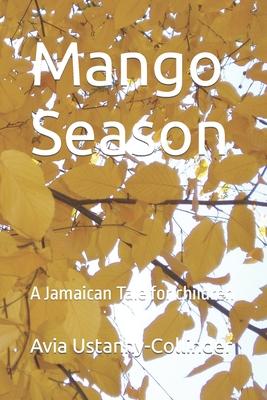 Mango Season: A Jamaican Tale for children