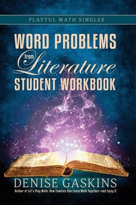 Word Problems Student Workbook: Word Problems from Literature