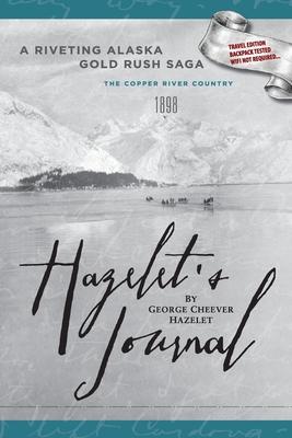 Hazelet’s Journal: A Riveting Alaska Gold Rush Saga