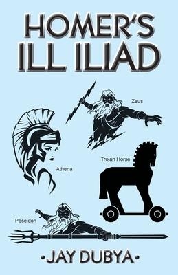 Homer’s Ill Iliad