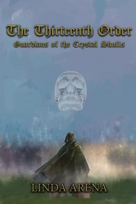 The Thirteenth Order: Guardians of the Crystal Skulls