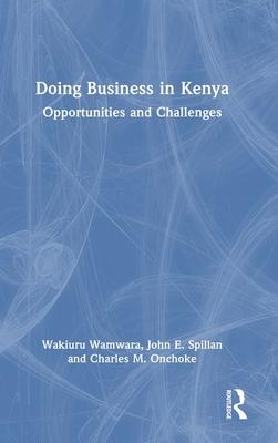 Doing Business in Kenya: Opportunities and Challenges