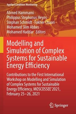 Modelling and Simulation of Complex Systems for Sustainable Energy Efficiency: Contributions to the First International Workshop on Modelling and Simu