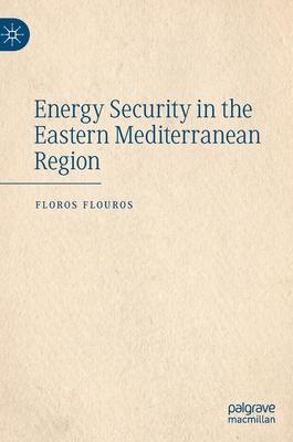 Energy Security in the Eastern Mediterranean Region