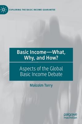 Basic Income -- What, Why, and How?: Aspects of the Global Basic Income Debate