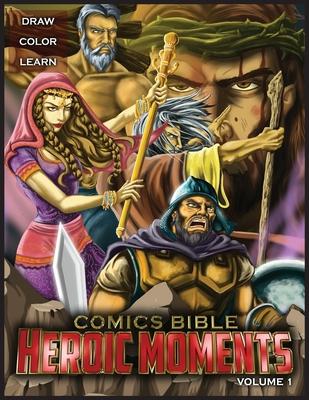 Comics Bible Heroic Moments Vol. 1: Coloring Book