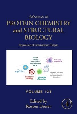 Advances in Protein Chemistry and Structural Biology: Volume 134