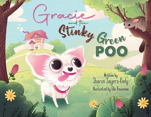 Gracie And The Stinky Green Poo