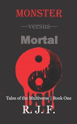 Monster versus Mortal