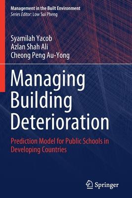 Managing Building Deterioration: Prediction Model for Public Schools in Developing Countries