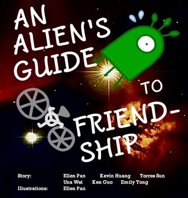 An Alien’s Guide to Friendship