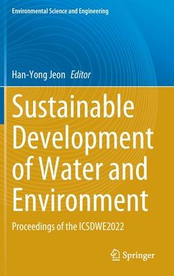 Sustainable Development of Water and Environment: Proceedings of the Icsdwe2022