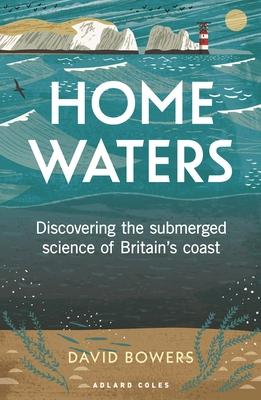 Home Waters: A British Coastal Companion