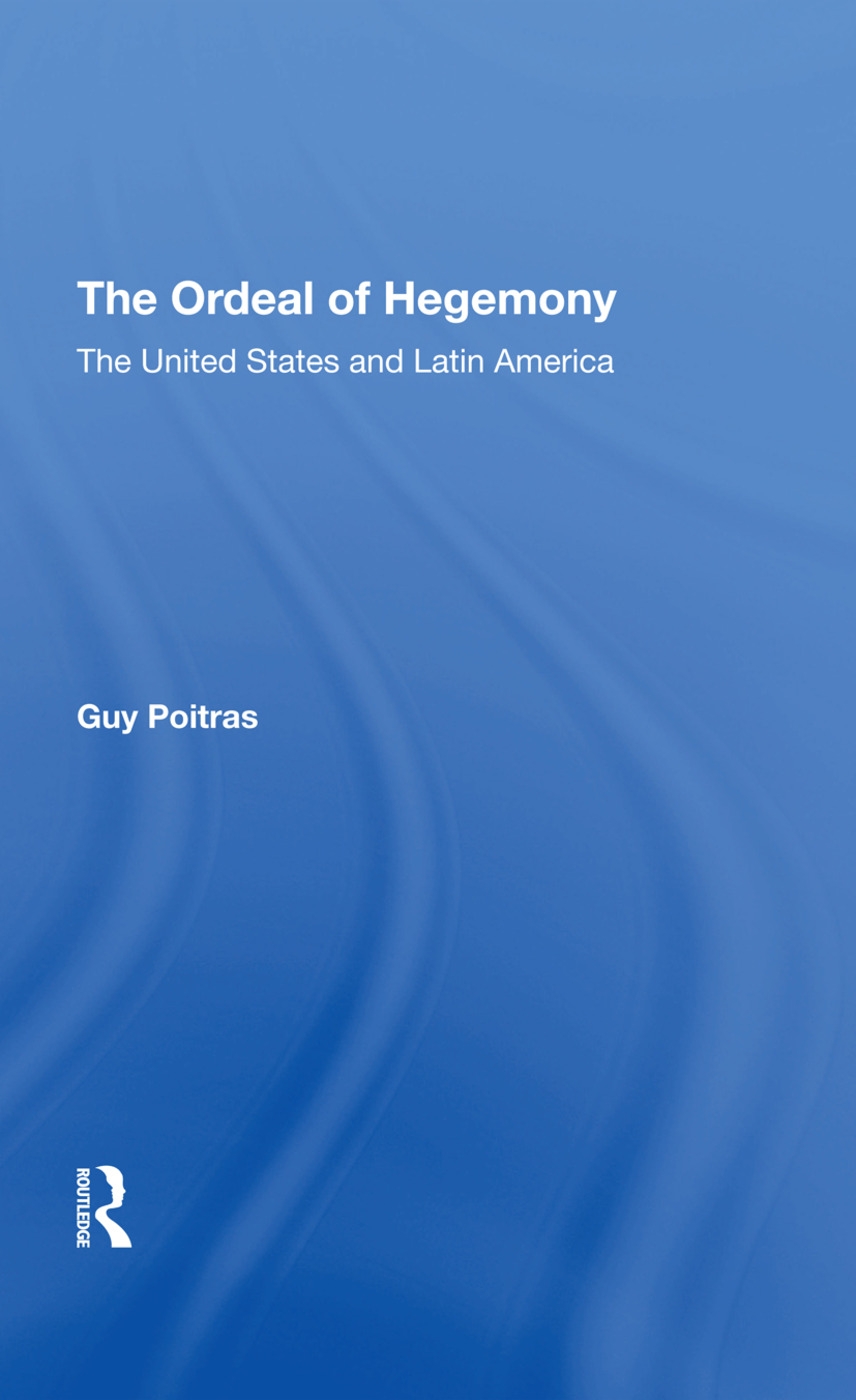 The Ordeal of Hegemony: The United States and Latin America