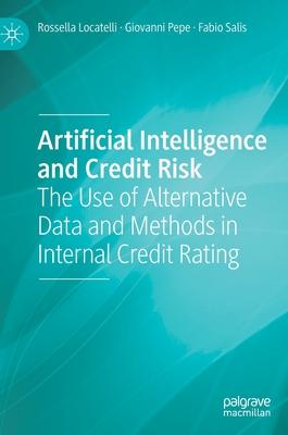 Artificial Intelligence and Credit Risk: The Use of Alternative Data and Methods in Internal Credit Rating