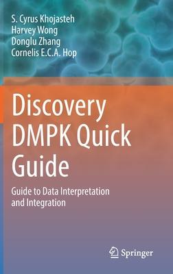 Discovery Dmpk Quick Guide: Guide to Data Interpretation and Integration